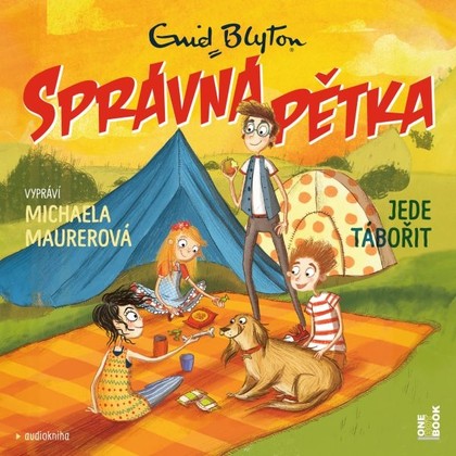 Audiokniha SPRÁVNÁ PĚTKA jede tábořit - Michaela Maurerová, Enid Blytonová