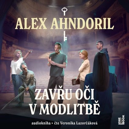 Audiokniha Zavřu oči v modlitbě - Veronika Lazorčáková, Alex Ahndoril