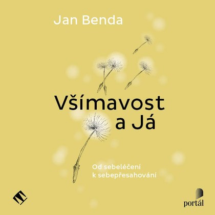 Audiokniha Všímavost a Já - Miroslav Černý, Jan Benda