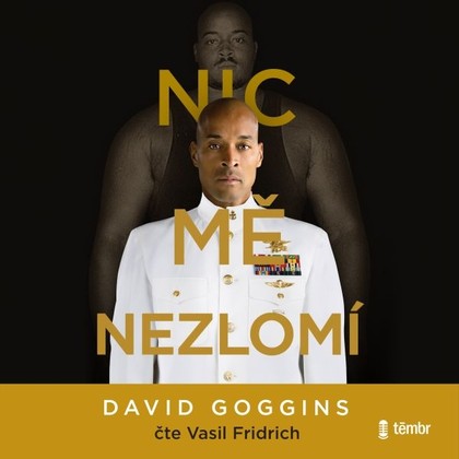 Audiokniha Nic mě nezlomí - Vasil Fridrich, David Goggins