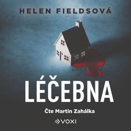 Audiokniha Léčebna - Martin Zahálka, Helen Fieldsová