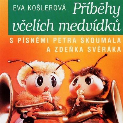 Audiokniha Včelí medvídci Příběhy včelích medvídků - Václav Vydra, Eva Košlerová