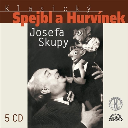 Audiokniha Klasický Spejbl a Hurvínek Josefa Skupy - Josef Skupa, Josef Skupa