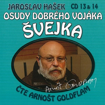 Audiokniha Osudy dobrého vojáka Švejka CD 13 & 14 - Arnošt Goldflam, Jaroslav Hašek
