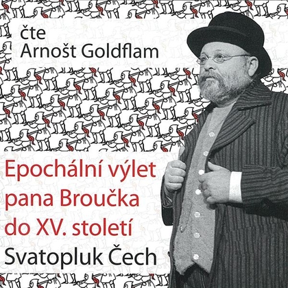 Audiokniha Epochální výlet pana Broučka do XV. století - Arnošt Goldflam, Svatopluk Čech