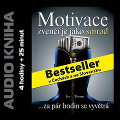 Audiokniha Motivace zvenčí je jako smrad - Ivo Toman, Ivo Toman
