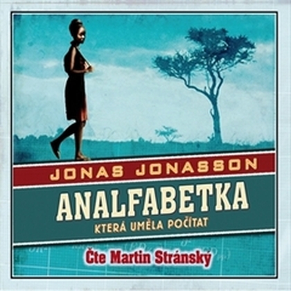 Audiokniha Analfabetka, která uměla počítat - Martin Stránský, Jonas Jonasson