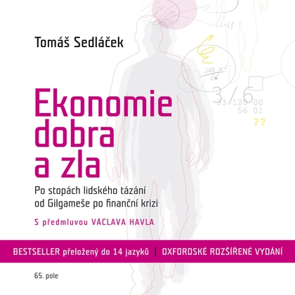 Audiokniha Ekonomie dobra a zla - Tomáš Sedláček, Lukáš Hejlík, Alan Novotný, Tomáš Sedláček