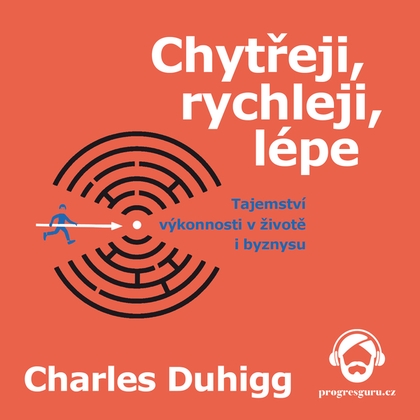 Audiokniha Chytřeji, rychleji, lépe - Jan Hyhlík, Charles Duhigg
