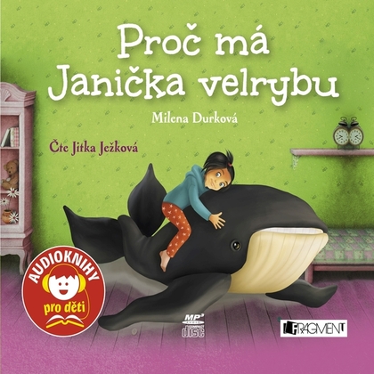 Audiokniha Proč má Janička velrybu - Jitka Ježková, Milena Durková