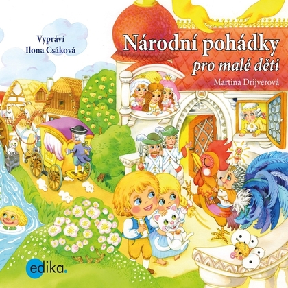 Audiokniha Národní pohádky pro malé děti - Ilona Czsáková, Martina Drijverová