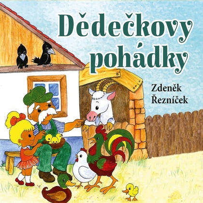 Audiokniha Dědečkovy pohádky - Arnošt Goldflam, Zdeněk Řezníček