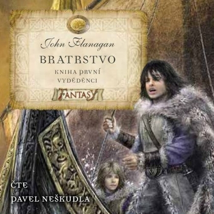 Audiokniha Bratrstvo Kniha první - Vyděděnci - Pavel Neškudla, John Flanagan