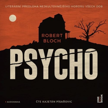 Audiokniha Psycho - Kajetán Písařovic, Robert Bloch
