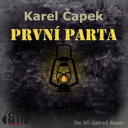 Audiokniha První parta - Jiří „Gabryš“ Bauer, Karel Čapek