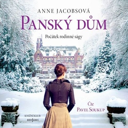 Audiokniha Panský dům - Pavel Soukup, Anne Jacobsová