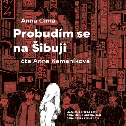 Audiokniha Probudím se na Šibuji - Anna Kameníková, Anna Cima