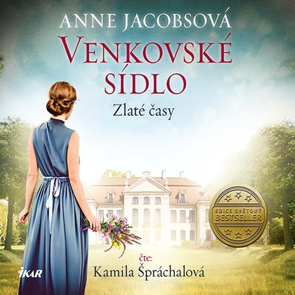 Audiokniha Venkovské sídlo 1: Zlaté časy - Kamila Špráchalová, Anne Jacobsová