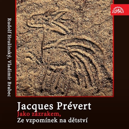 Audiokniha Jako zázrakem, Ze vzpomínek na dětství - Jaroslav Karlovský, Jacques Andre Marie Prévert