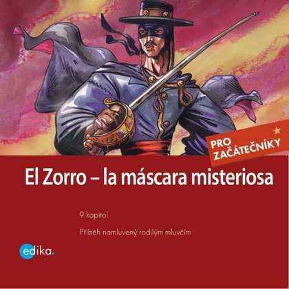 Audiokniha Zorro – la máscara misteriosa - Carlos Madrid Corzo, Johnston McCulley, Eliška Madrid Jirásková