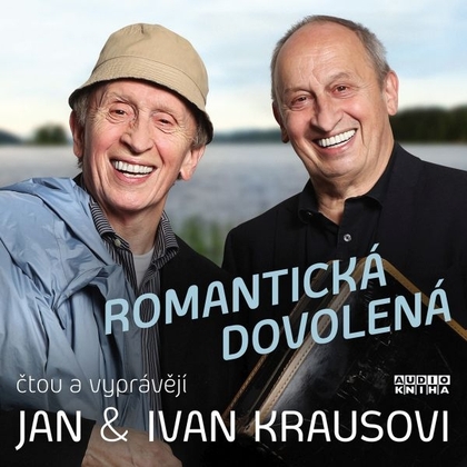 Audiokniha Kraus: Romantická dovolená - Ivan Kraus, Jan Kraus, Ivan Kraus