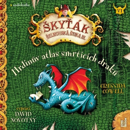 Audiokniha Hrdinův atlas smrtících draků - David Novotný, Cressida Cowell