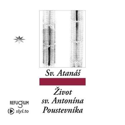 Audiokniha Život svatého Antonína Poustevníka - Igor Dostálek, sv. Atanáš