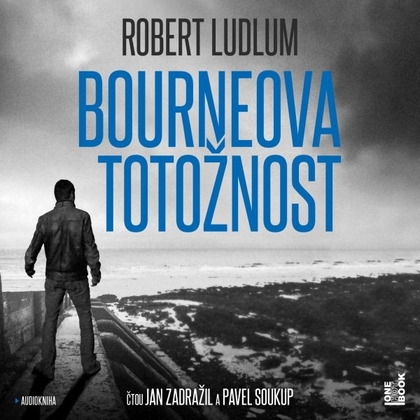 Audiokniha Bourneova totožnost - Jan Zadražil, Pavel Soukup, Robert Ludlum