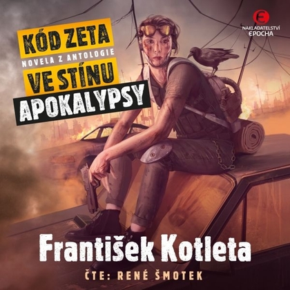 Audiokniha Kód Zeta - René Šmotek, František Kotleta