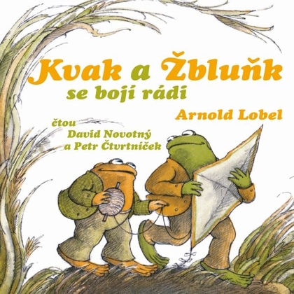 Audiokniha Kvak a Žbluňk se bojí rádi - David Novotný, Petr Čtvrtníček, Arnold Lobel