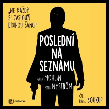 Audiokniha Poslední na seznamu - Pavel Soukup, Peter Mohlin, Peter Nyström
