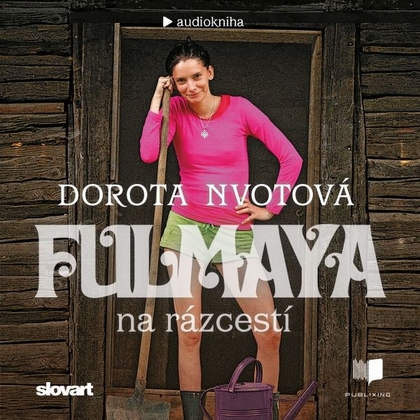 Audiokniha Fulmaya na rázcestí - Dorota Nvotová, Dorota Nvotová
