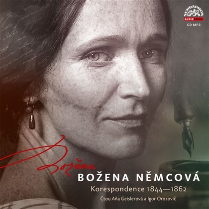 Audiokniha Korespondence 1844—1862 - Igor Orozovič, Aňa Geislerová, Božena Němcová