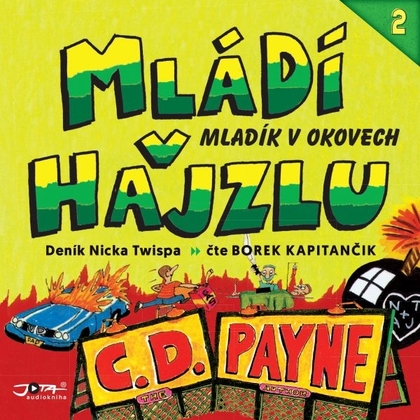 Audiokniha Mládí v hajzlu 2: Mladík v okovech - Borek Kapitančik, C. D. Payne