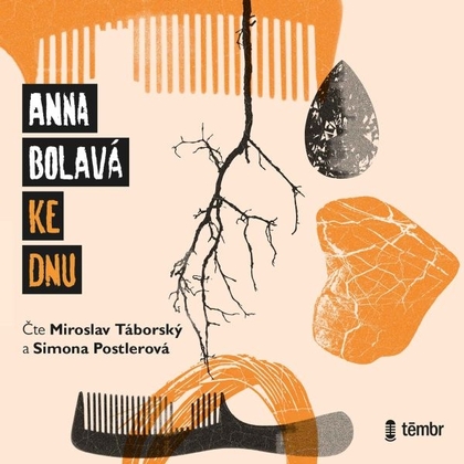 Audiokniha Ke dnu - Simona Postlerová, Miroslav Táborský, Anna Bolavá