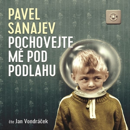 Audiokniha Pochovejte mě pod podlahu - Jan Vondráček, Pavel Vladimirovič Sanajev
