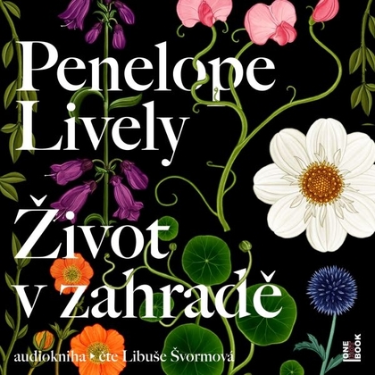 Audiokniha Život v zahradě - Libuše Švormová, Penelope Lively