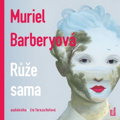 Audiokniha Růže sama - Tereza Hofová, Muriel Barberyová