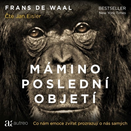 Audiokniha Mámino poslední objetí – Co nám emoce zvířat prozrazují o nás samých - Jan Eisler, Frans de Waal