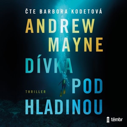 Audiokniha Dívka pod hladinou - Barbora Kodetová, Andrew Mayne