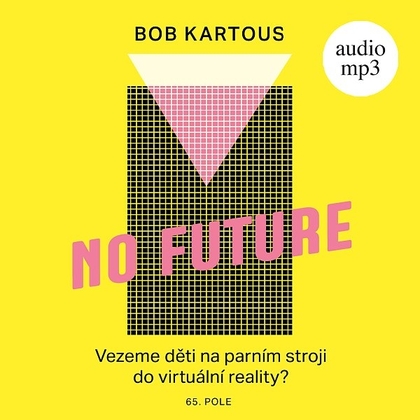 Audiokniha No Future - Bob Kartous, Angelika Sbouli, Bob Kartous