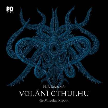 Audiokniha Volání Cthulhu - Miroslav Krobot, Howard P. Lovecraft