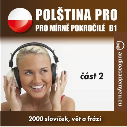 Audiokniha Polština pro mírně pokročilé B1 - část 2 - audioacaemyeu, audioacaemyeu