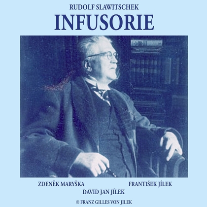 Audiokniha Infusorie - Různí interpreti, Rudolf Slawitschek