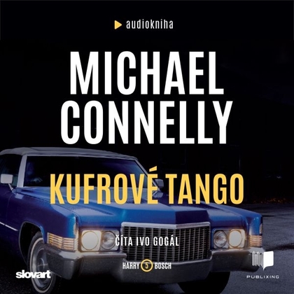 Audiokniha Kufrové tango - Ivo Gogál, Michael Connelly