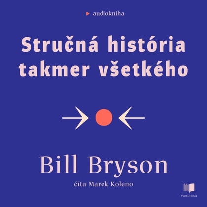 Audiokniha Stručná história takmer všetkého - Marek Koleno, Bill Bryson