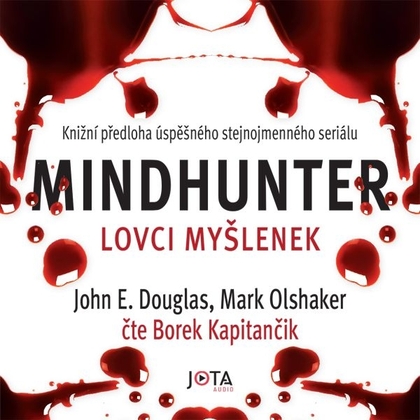 Audiokniha Mindhunter - Borek Kapitančik, Mark Olshaker, John E. Douglas