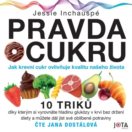 Audiokniha Pravda o cukru - Jana Dostálová, Jessie Inchauspé