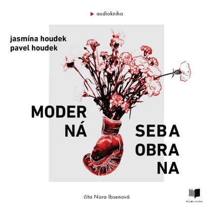 Audiokniha Moderná sebaobrana - Nora Ibsenová, Pavel Houdek, Jasmína Houdek