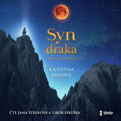 Audiokniha Syn draka - Jana Stryková, Libor Hruška, Kristýna Freiová